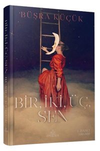 Ephesus Yayınları Bir Iki Üç Sen (ciltli)