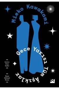 Doğan Kitap Gece Yarısı Tüm Aşıklar / Mieko Kawakami / Doğan Kitap / 9786256162723