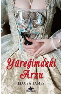 Pegasus Yayınları Yüreğimdeki Arzu - Eloisa James