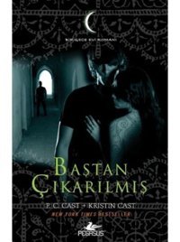 Baştan Çıkarılmış - Gece Evi Serisi 6. Kitap - P. C. Cast - Kristin Cast - Pegasus
