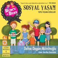 Burcu ve Berk ile Sosyal Yaşam - Defne Ongun Müminoğlu - Artemis Çocuk