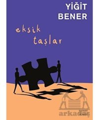 Eksik Taşlar - Yiğit Bener - Everest Yayınları