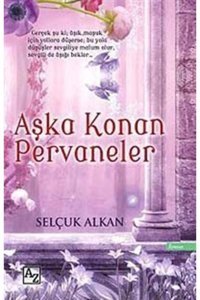 Az Kitap Aşka Konan Pervaneler Selçuk Alkan