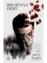 Bir Dünya Dert - Kıyamet Polisi 3 - Ben H. Winters - İthaki Yayınları