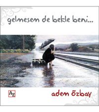 Az Kitap Gelmesem De Bekle Beni...-adem Özbay