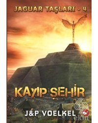 Jaguar Taşları 4 - Kayıp Şehir - J&P Voelkel - Beyaz Balina Yayınları