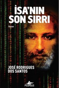 Pegasus Yayınları İsa'nın Son Sırrı - Jose Rodrigues Dos Santos
