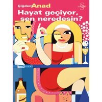 Hayat Geçiyor Sen Neredesin? - Çiğdem Anad - Everest Yayınları