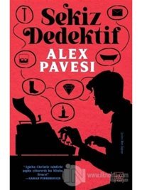 Sekiz Dedektif - Alex Pavesi - İthaki Yayınları