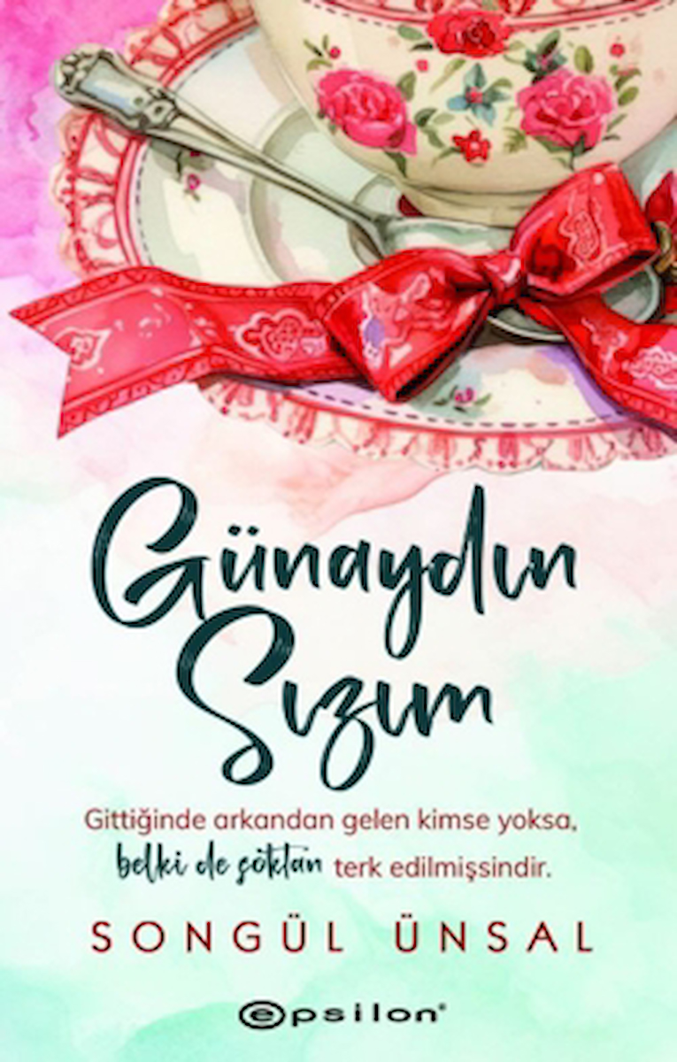 Günaydın Sızım / Songül Ünsal / Epsilon Yayınevi / 9786254146466