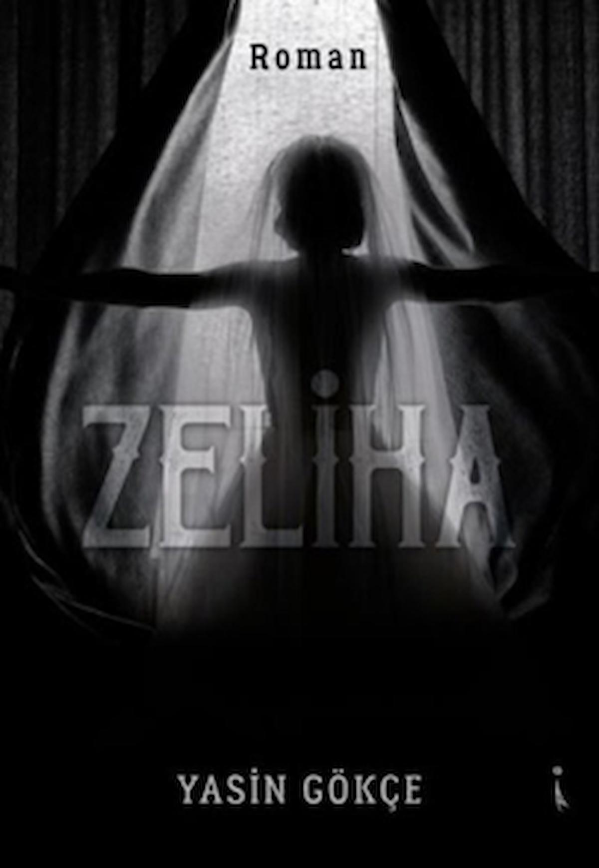 Zeliha / Yasin Gökçe / İkinci Adam Yayınları / 9786053069379