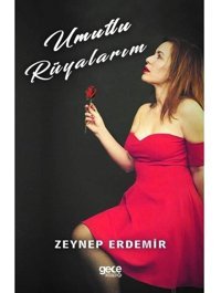Umutlu Rüyalarım - Zeynep Erdemir - Gece Kitaplığı