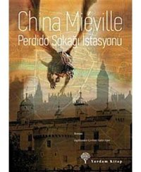 Perdido Sokağı İstasyonu - China Mieville - Yordam Kitap