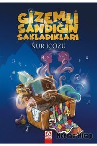 Altın Kitaplar Gizemli Sandığın Sakladıkları | Nur Içözü | 9789752124431