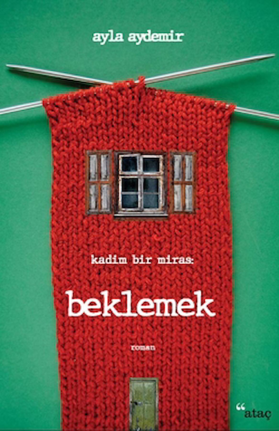 Beklemek / Ayla Aydemir / Ataç Yayınları / 9789756205921