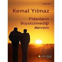 Fidanların Büyütülmediği Mevsim - Kemal Yılmaz - Yeni İnsan Yayınevi