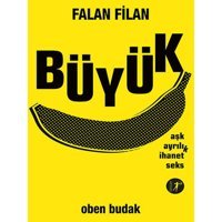Falan Filan Büyük Aşk Ayrılık İhanet Seks - Oben Budak - Artemis Yayınları