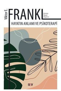 Say Yayınları Hayatın Anlamı Ve Psikoterapi Victor E. Frankl