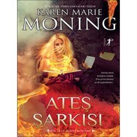 Ateş Şarkısı - Karen Marie Moning - Artemis Yayınları