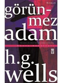 Görünmez Adam - H.G. Wells - Timaş Yayınları