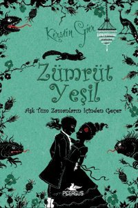 Pegasus Yayınları Zümrüt Yeşil (Ciltli) Aşk Tüm Zamanların İçinden Geçer Serisi 3 Kerstin Gier