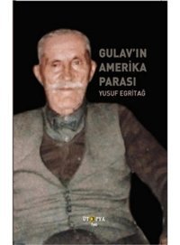 Gulav'ın Amerika Parası - Yusuf Egritağ - Ütopya Yayınevi