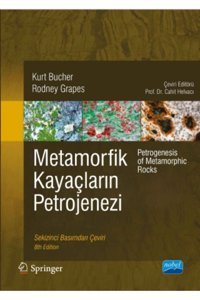 Nobel Akademik Yayıncılık Metamorfik Kayaçların Petrojenezi - Petrogenesis Of Metamorphic Rocks