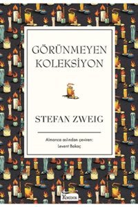 Koridor Yayıncılık Görünmeyen Koleksiyon (Ciltli) / Koridor Yayıncılık / Stefan Zweig
