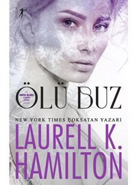 Ölü Buz - Bir Anita Blake Vampir Avcısı Romanı - Laurell K. Hamilton - Artemis Yayınları