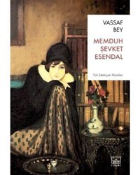 Vassaf Bey - Memduh Şevket Esendal - İthaki Yayınları