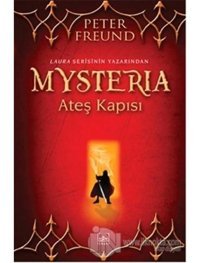 Mysteria: Ateş Kapısı - Peter Freund - İthaki Yayınları