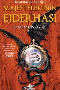 Pegasus Yayınları Majestelerinin Ejderhası - Temeraire Serisi 1 & Naomi Novik