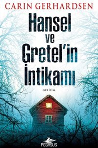 Pegasus Yayınları Hansel Ve Gretel’in İntikamı - Carin Gerhardsen
