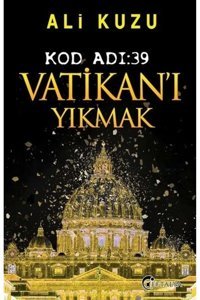 Eftalya Kitap Kod Adı 39 Vatikan'ı Yıkmak