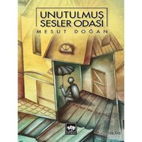 Unutulmuş Sesler Odası - Mesut Doğan - Ötüken Neşriyat