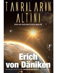 Tanrıların Altını - Erich Von Daniken - Artemis Yayınları