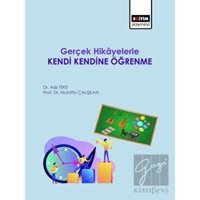 Gerçek Hikayelerle Kendi Kendine Öğrenme - Aziz Teke - Eğitim Yayınevi