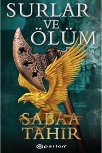 Epsilon Yayınevi Surlar Ve Ölüm Sabaa Tahir ( Ciltli)