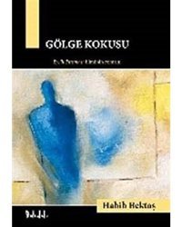 Gölge Kokusu - Habib Bektaş - DeliDolu