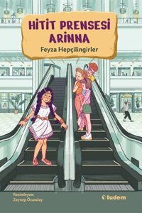 Tudem Yayınları Hitit Prensesi Arinna Feyza Hepçilingirler Kitabı 176 Sayfa Tudem Yayınları
