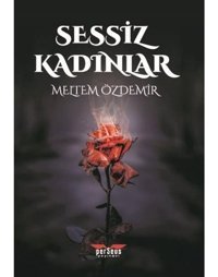 Sessiz Kadınlar - Meltem Özdemir - Perseus Yayınevi