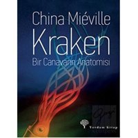 Kraken - Bir Canavarın Anatomisi - China Mieville - Yordam Kitap