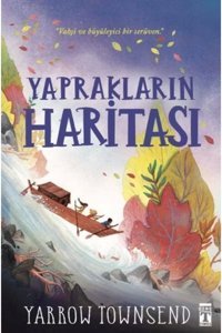 Genç Timaş Yaprakların Haritası, Yarrow Townsend, Genç Timaş, Yaprakların Haritası Kitabı, 304 Sayfa