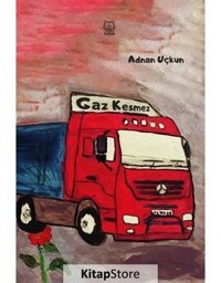 Gaz Kesmez - Adnan Uçkun - Luna Yayınları
