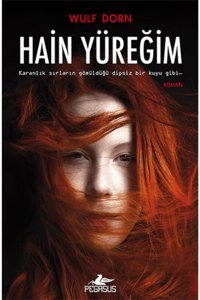 Pegasus Yayınları Hain Yüreğim - Wulf Dorn