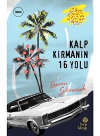 Kalp Kırmanın 16 Yolu - Lauren Strasnick - Hep Kitap