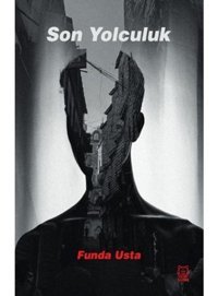 Son Yolculuk - Funda Usta - Luna Yayınları