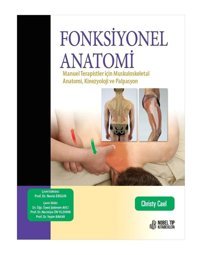 Nobel Tıp Kitabevleri Fonksiyonel Anatomi: Manuel Terapistler Için Muskuloskeletal Anatomi, Kinezyoloji Ve Palpasyon