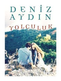 Yolculuk - Deniz Aydın - Destek Yayınları