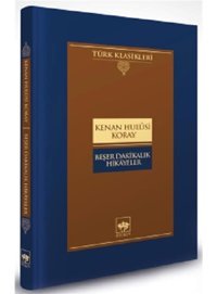 Beşer Dakikalık Hikayeler - Türk Klasikleri - Kenan Hulusi Koray - Ötüken Neşriyat